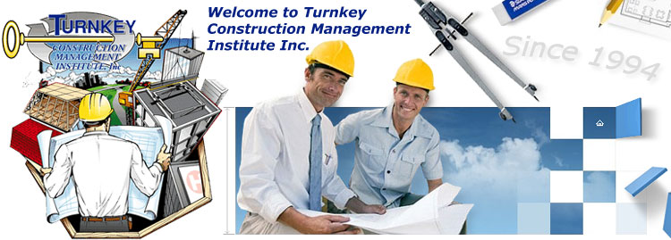 Turnkey Construction Management Institute Inc, is a vocational school offering certified courses in Construction Management, Construction Estimating and Construction Project Management